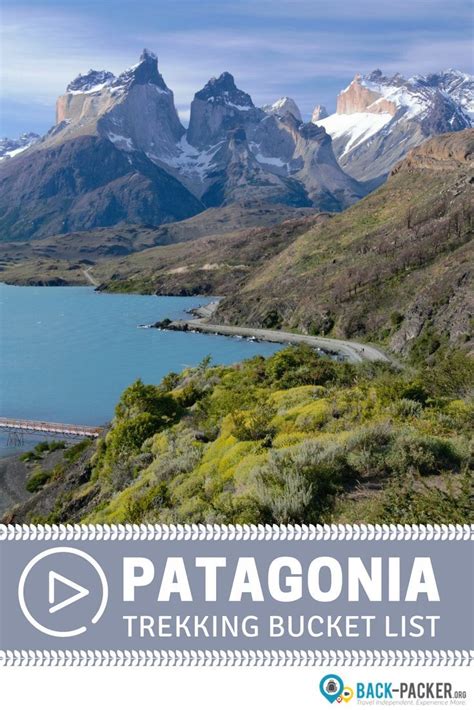 The Ultimate Patagonia Trekking Bucket List Top Hikes And Treks
