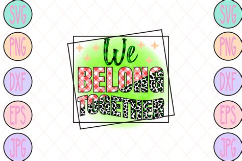 We Belong Together Graphic By Sublimationbundle · Creative Fabrica