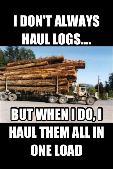 Top 114 Funny Logging Memes