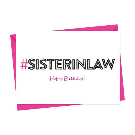 Hashtag Sister In Law Birthday Card By A Is For Alphabet