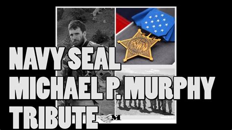 Us Navy Seal Lt Michael P Murphy Medal Of Honor Tribute Youtube