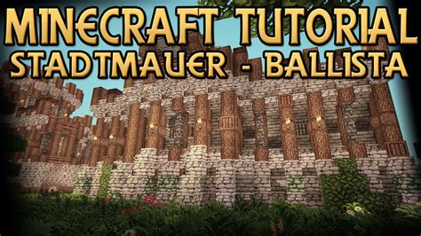 Minecraft Stadtmauer Ballista Mittelalter Tutorial Let S Build Dragonminerlp Youtube