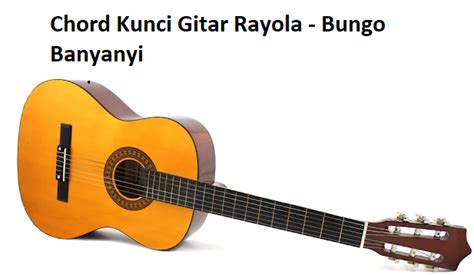 We did not find results for: Chord Kunci Gitar Rayola - Bungo Banyanyi - CalonPintar.Com