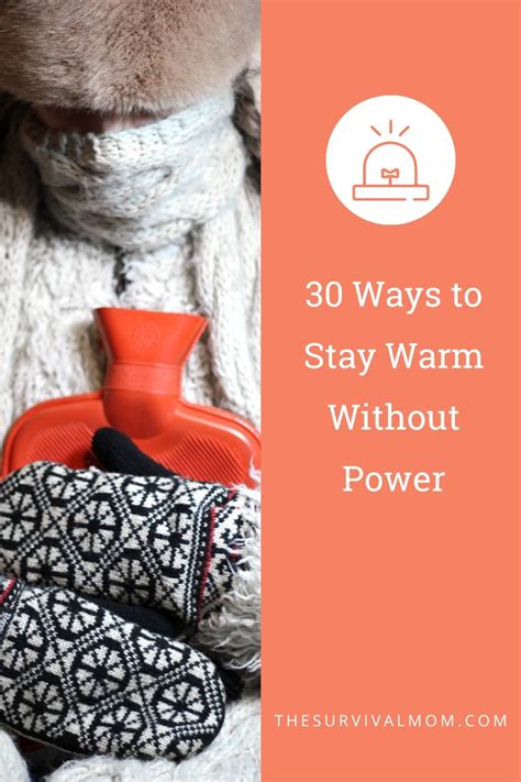 30 Ways To Stay Warm Without Power The Survival Mom