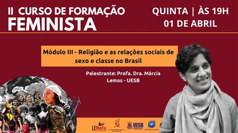 ii curso de formação feminista religião e as relações sociais de sexo e classe no brasil youtube