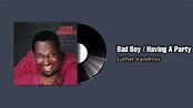 Bad Boy / Having A Party - Luther Vandross (1982) - YouTube