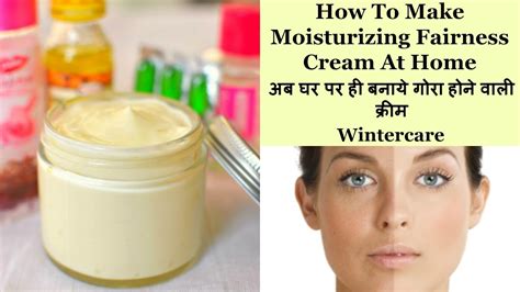 How To Make Moisturizing Fairness Cream At Home Get Fair Skin In 1