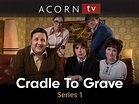 Prime Video: Cradle to Grave - Series 1