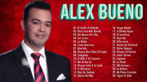 Top 20 Mejores Canciones De Alex Bueno Youtube