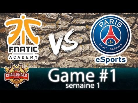 FNATIC ACADEMY VS PSG GAME 1 - CHALLENGER SERIES SEMAINE 1 - YouTube