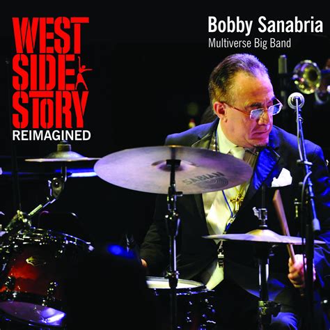 West Side Story Reimagined Feat Bobby Sanabria Multiverse Big Band
