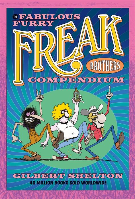 The Fabulous Furry Freak Brothers Compendium By Gilbert Shelton