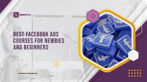 8 Best Facebook Ads Courses For Newbies And Beginners Chatsilo Blog