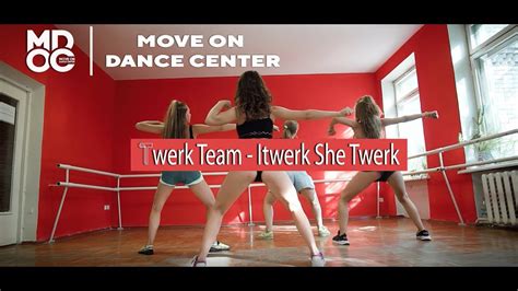 Twerk Team Itwerk She Twerk Choreography By Dasha Chabanenko Move