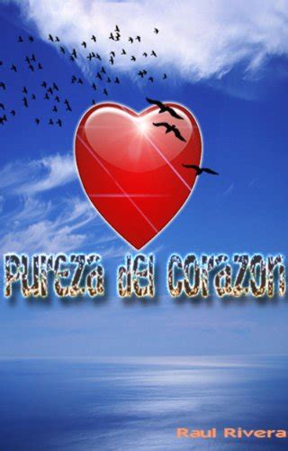 Pureza Del Corazon Poemas And Historia Romanticas Spanish Edition