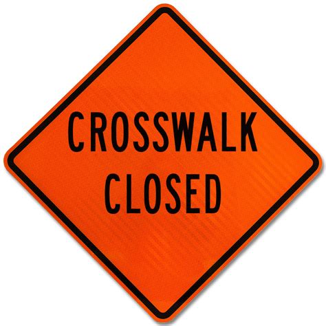Crosswalk Closed Sign X4617 By