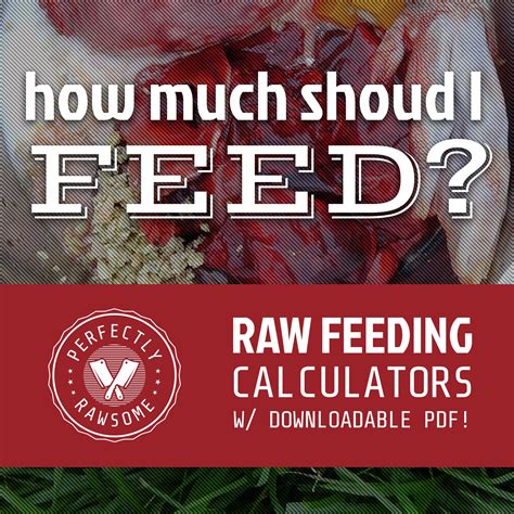 The suggested amounts are based on a frozen raw diet and are just a general guide. Calculators, PMR, BARF, Raw Meaty Bone Calculator for Dogs ...