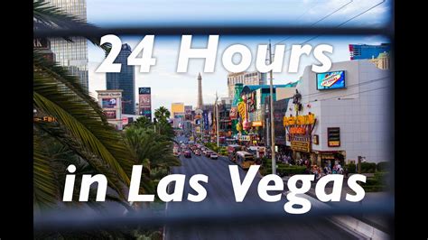 24 Hours In Las Vegas Youtube
