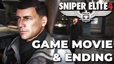 Sniper Elite 4 Full Game Movie Ending Pc Youtube