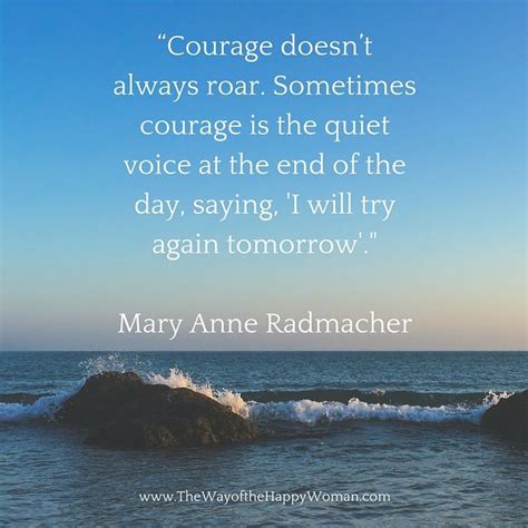 “courage Doesnt Always Roar Sometimes Courage Is The Quiet Voice At
