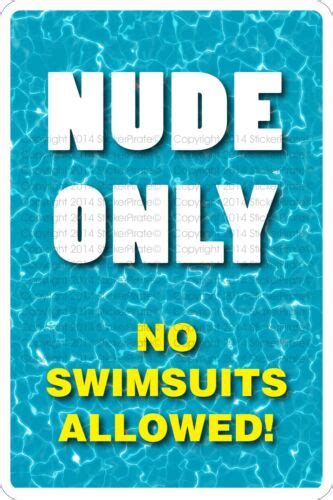 Metal Sign Nude Only No Swimsuits Allowed 8 X 12 Aluminum NS 408 EBay