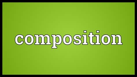 Composition Meaning Youtube
