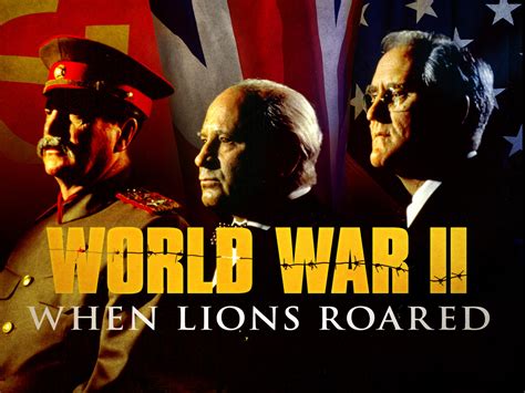 Prime Video World War Ii When Lions Roared