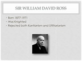 PPT - Lecture 8, W.D. Ross PowerPoint Presentation, free download - ID ...