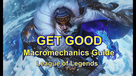 Macro Get Good Guide S9 League Of Legends Youtube
