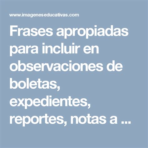 Frases Apropiadas Para Incluir En Observaciones De Boletas Expedientes