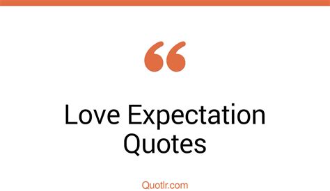 The 546 Love Expectation Quotes Page 9 ↑quotlr↑