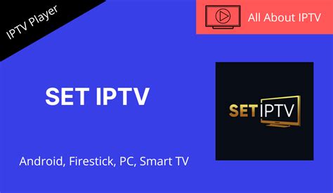 Set Iptv Review And Installation Guide For Android Firestick Pc And