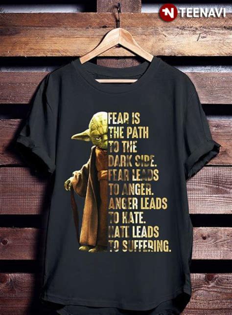 star wars yoda fear is the path to the dark side fear leads to anger anger leads to hate hate