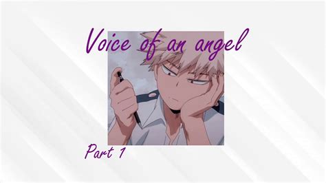 Voice Of An Angel Part 1 ~ Katsuki Bakugou X Singerlistener Youtube