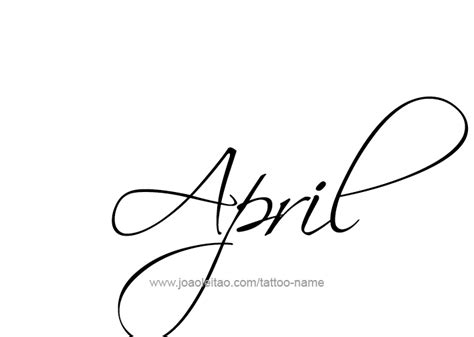 April Month Name Tattoo Designs Tattoos With Names Name Tattoos