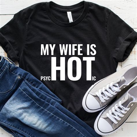 My Wife Is Psychotic Husband Shirt T For Him Funny Husband T My