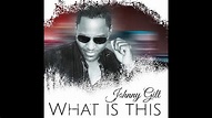 ( What Is This ) Johnny Gill - YouTube