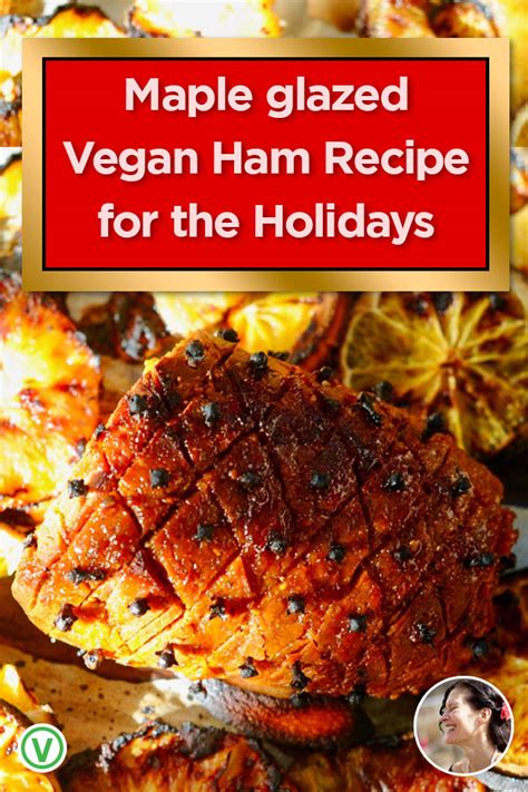 Maple Glazed Holiday Vegan Ham Recipe Sunnysidehanne