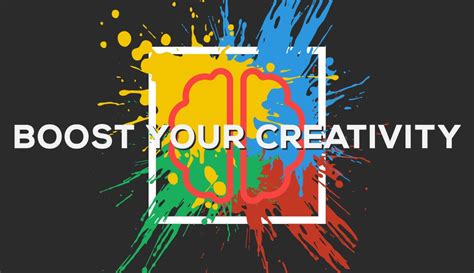 5 Ways To Boost Your Creativity Visual Learning Center By Visme