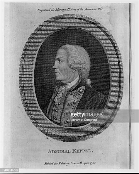 Admiral Augustus Keppel Photos And Premium High Res Pictures Getty Images