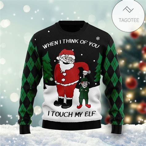 Free Ship New 2021 When I Think Of You I Touch My Elf Ugly Christmas Sweater Phòng Khám đông Y