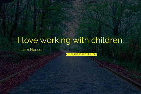 Working With Children Quotes Top 45 Famous Quotes About Working With