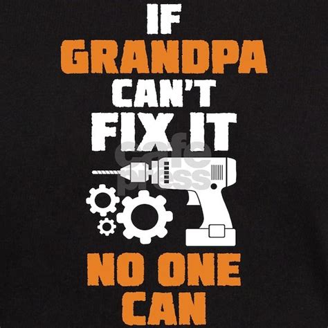 If Grandpa Cant Fix It No One Can Dark T Shirt If Grandpa Cant Fix It