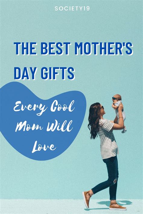 The Best Mothers Day Ts Every Cool Mom Will Love Society19 Best Mothers Day Ts Best