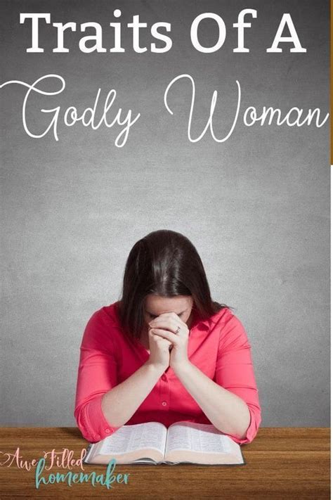 Traits Of A Godly Woman Godly Woman Christian Woman Encouragement Christian Women Blogs