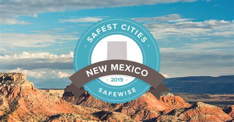 New Mexicos 20 Safest Cities Of 2019 Safewise