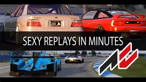 How To Make Sexy Replays In Minutes Assetto Corsa Quick Easy Amazing Beautiful Guide YouTube