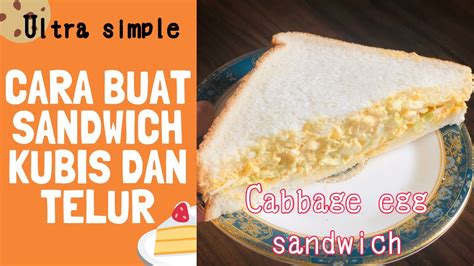 Sandwich telur dan tuna mayo. #ultrasimplemeal# Cara membuat sandwich kubis telur ...