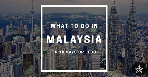 The items below have been added to your shopping basket. 10 Days in Malaysia: Itinerary, What to Do & Where to Go ...