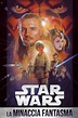 Star Wars: Episodio I - La minaccia fantasma (1999) scheda film - Stardust